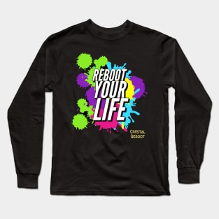 Reboot Your Life Long Sleeve T-Shirt